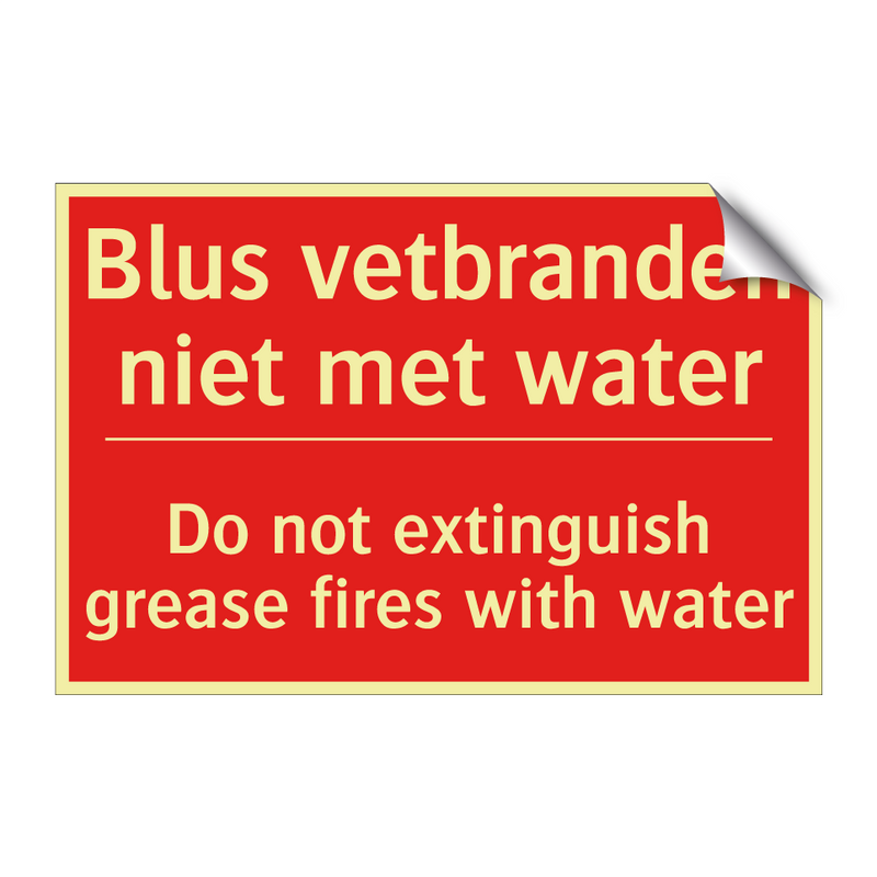 Blus vetbranden niet met water - Do not extinguish grease fires with water