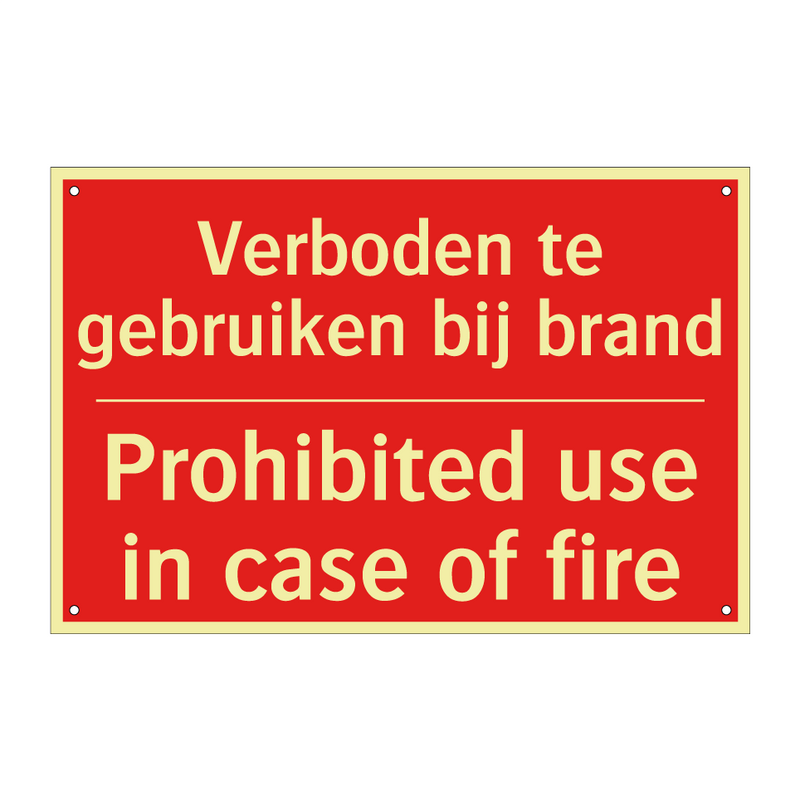 Verboden te gebruiken bij brand - Prohibited use in case of fire