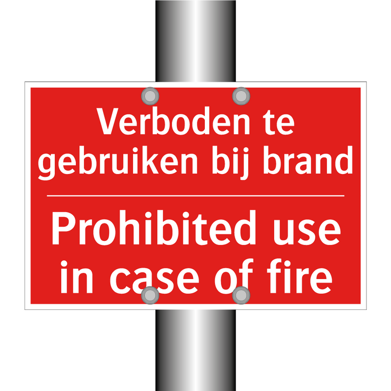 Verboden te gebruiken bij brand - Prohibited use in case of fire