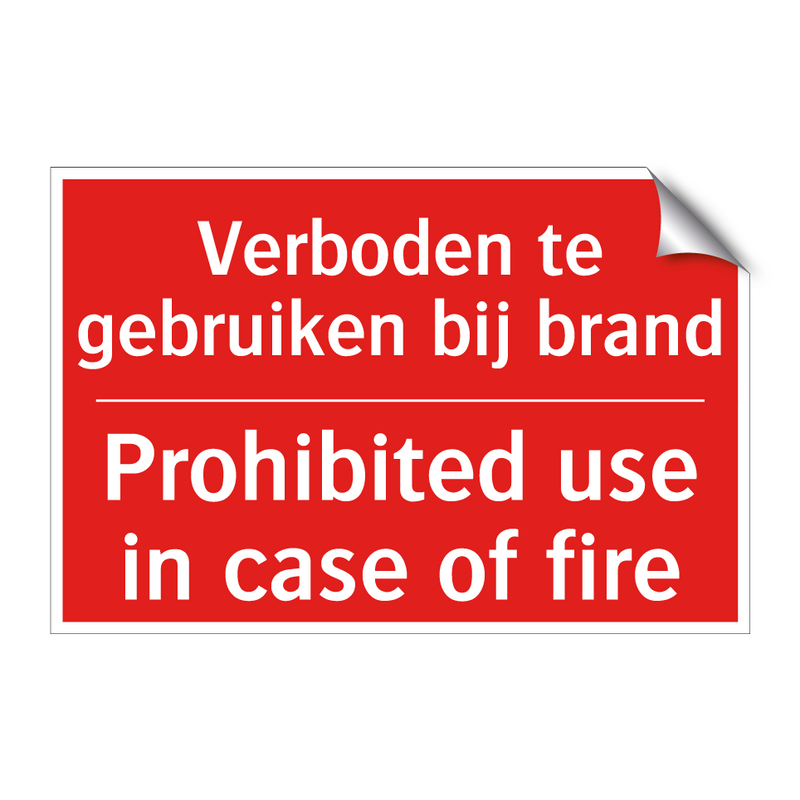 Verboden te gebruiken bij brand - Prohibited use in case of fire