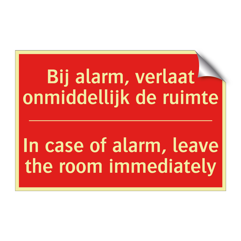 Bij alarm, verlaat onmiddellijk de ruimte - In case of alarm, leave the room immediately