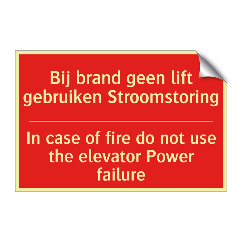 Bij brand geen lift gebruiken Stroomstoring /.../ - In case of fire do not use the elevator /.../