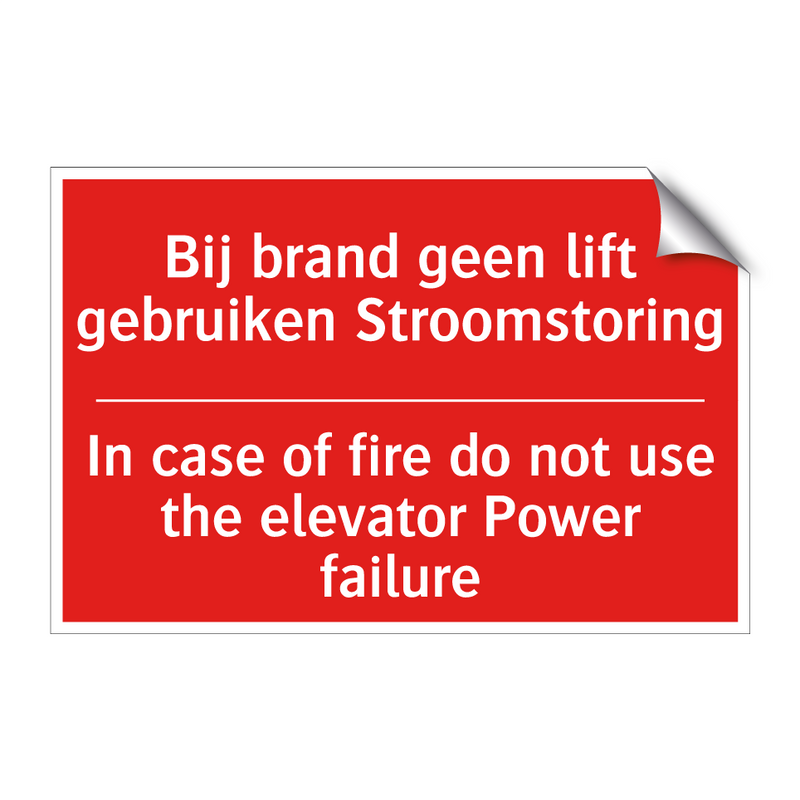 Bij brand geen lift gebruiken Stroomstoring /.../ - In case of fire do not use the elevator /.../