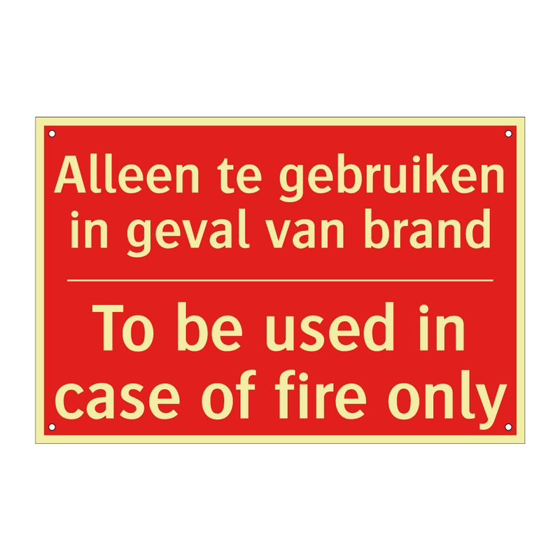 Alleen te gebruiken in geval van brand - To be used in case of fire only