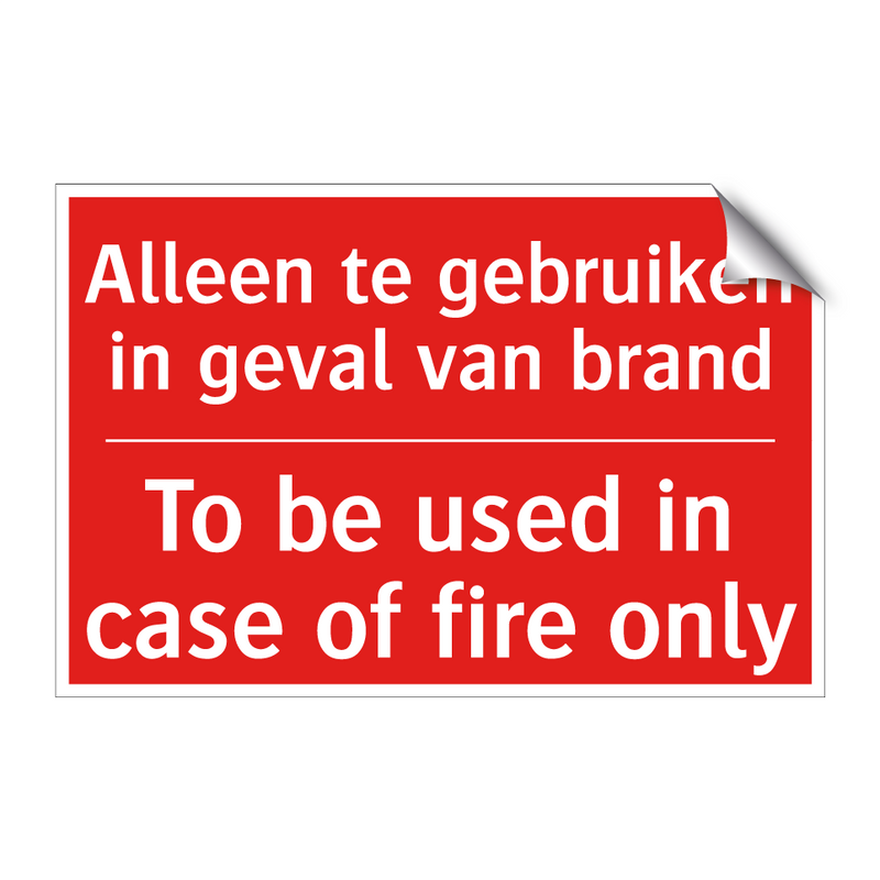 Alleen te gebruiken in geval van brand - To be used in case of fire only