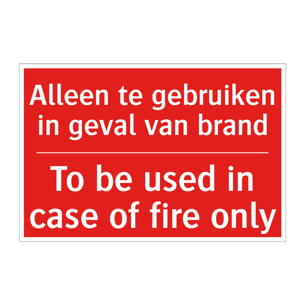 Alleen te gebruiken in geval van brand - To be used in case of fire only