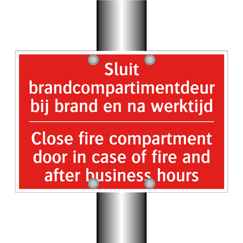 Sluit brandcompartimentdeur bij brand en /.../ - Close fire compartment door in case of fire /.../