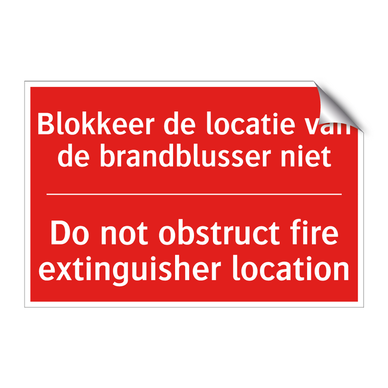 Blokkeer de locatie van de brandblusser /.../ - Do not obstruct fire extinguisher location /.../