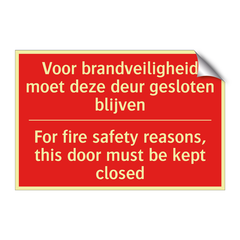 Voor brandveiligheid moet deze deur gesloten /.../ - For fire safety reasons, this door must /.../