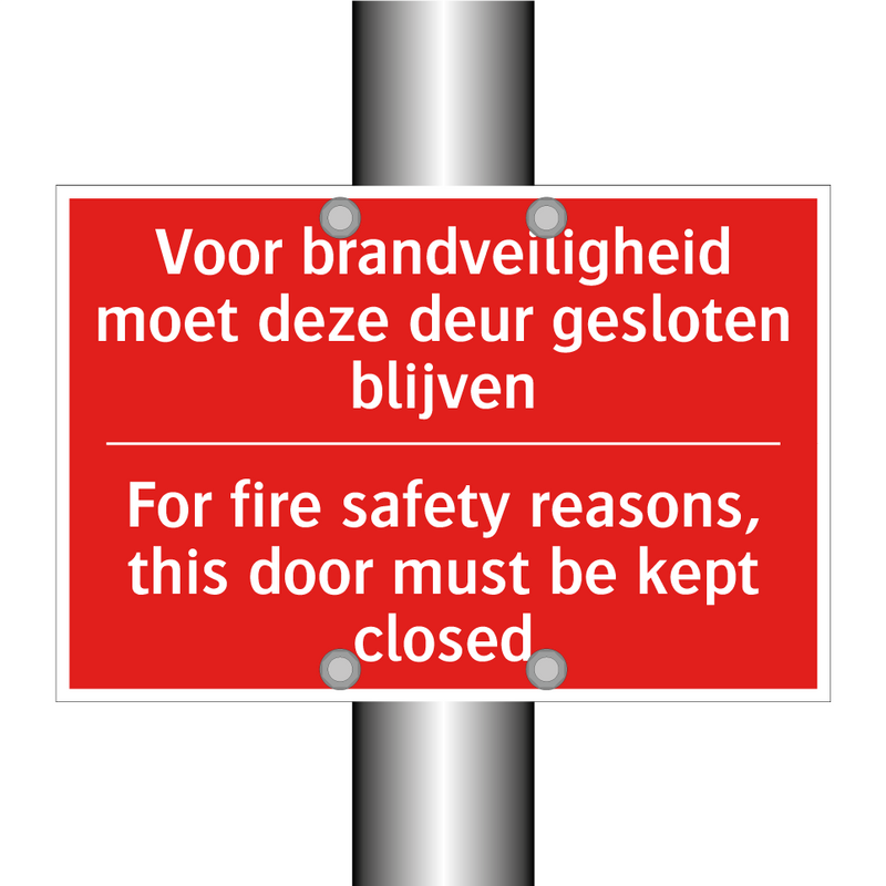 Voor brandveiligheid moet deze deur gesloten /.../ - For fire safety reasons, this door must /.../