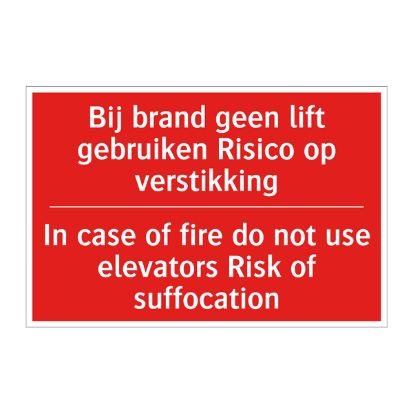 Bij brand geen lift gebruiken Risico op /.../ - In case of fire do not use elevators Risk /.../