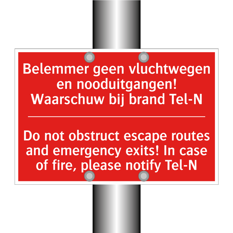 Belemmer geen vluchtwegen en nooduitgangen! /.../ - Do not obstruct escape routes and emergency /.../