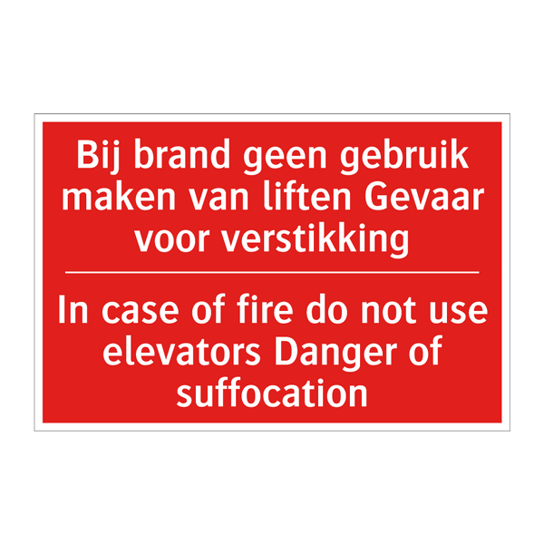 Bij brand geen gebruik maken van liften /.../ - In case of fire do not use elevators Danger /.../