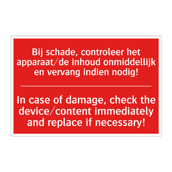 Bij schade, controleer het apparaat/de inhoud /.../ - In case of damage, check the device/content /.../