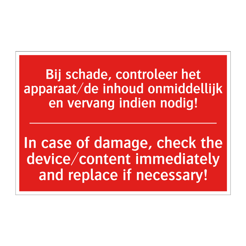 Bij schade, controleer het apparaat/de inhoud /.../ - In case of damage, check the device/content /.../