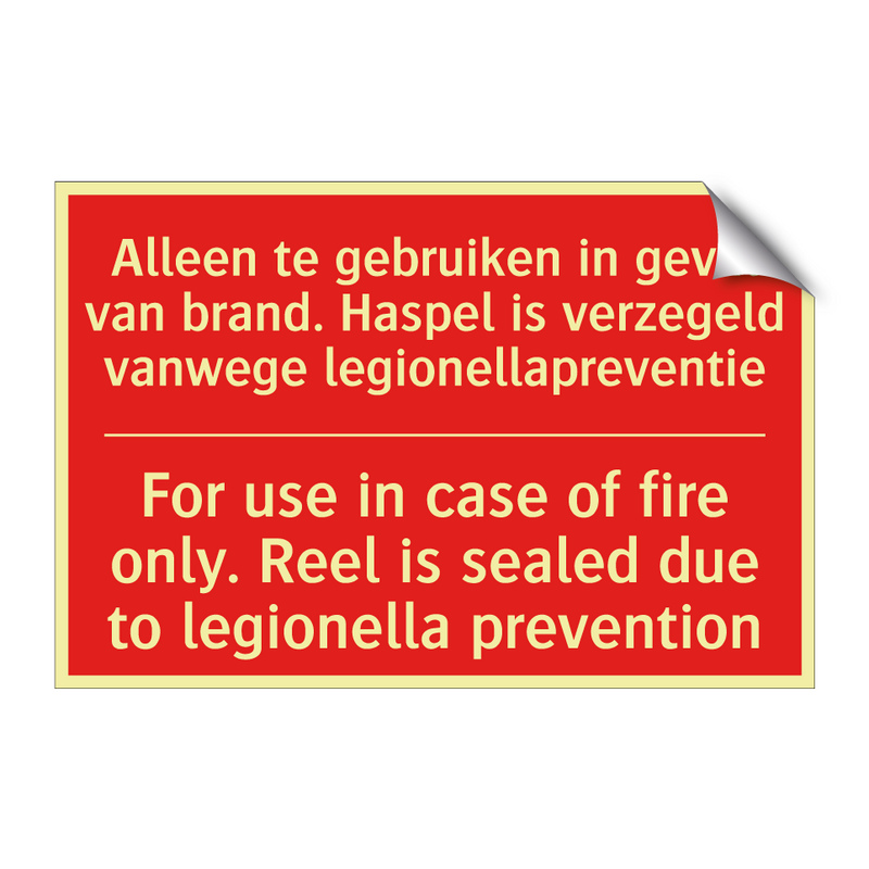 Alleen te gebruiken in geval van brand. /.../ - For use in case of fire only. Reel is sealed /.../