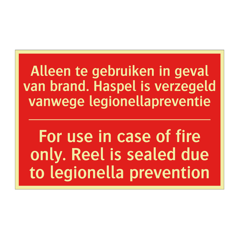 Alleen te gebruiken in geval van brand. /.../ - For use in case of fire only. Reel is sealed /.../