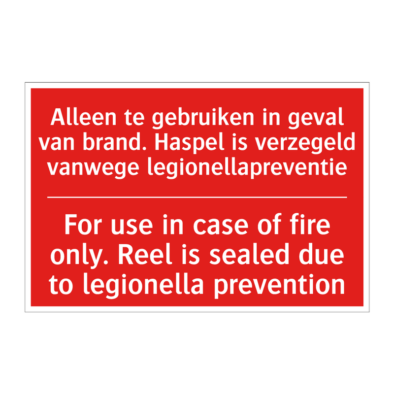 Alleen te gebruiken in geval van brand. /.../ - For use in case of fire only. Reel is sealed /.../