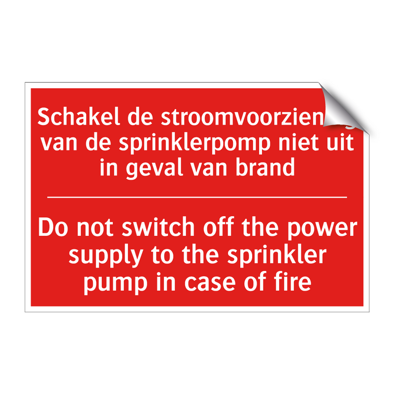 Schakel de stroomvoorziening van de sprinklerpomp /.../ - Do not switch off the power supply to the /.../