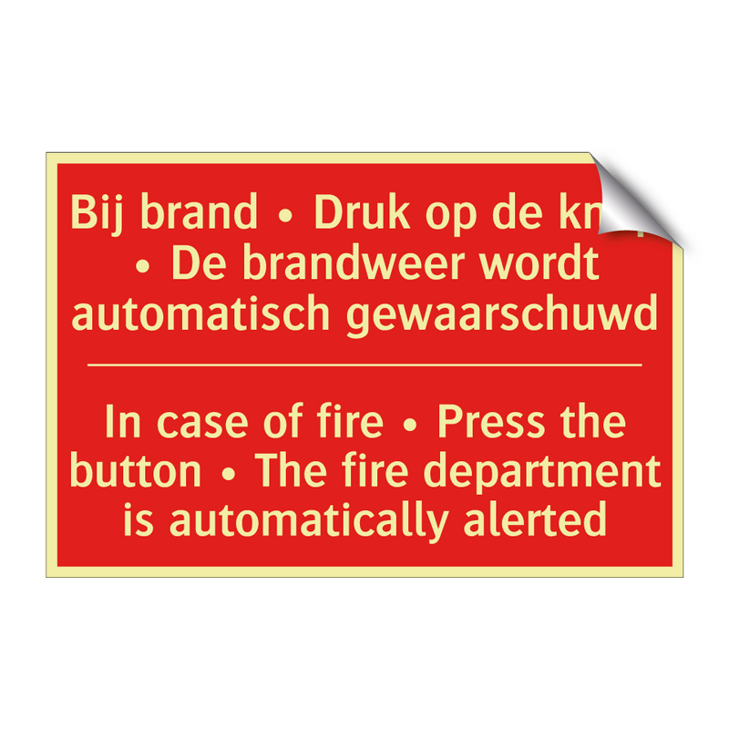 Bij brand • Druk op de knop • De brandweer /.../ - In case of fire • Press the button • The /.../