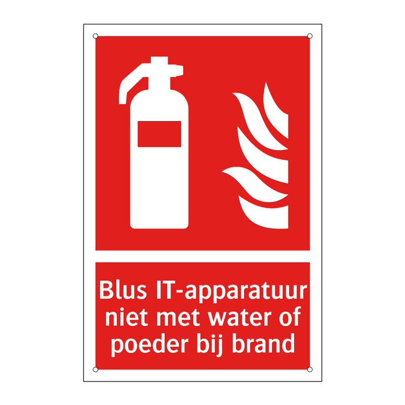 Blus IT-apparatuur niet met water of poeder bij brand