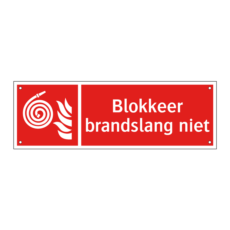 Blokkeer brandslang niet