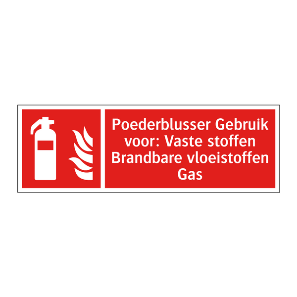 Poederblusser Gebruik voor: Vaste stoffen Brandbare vloeistoffen Gas