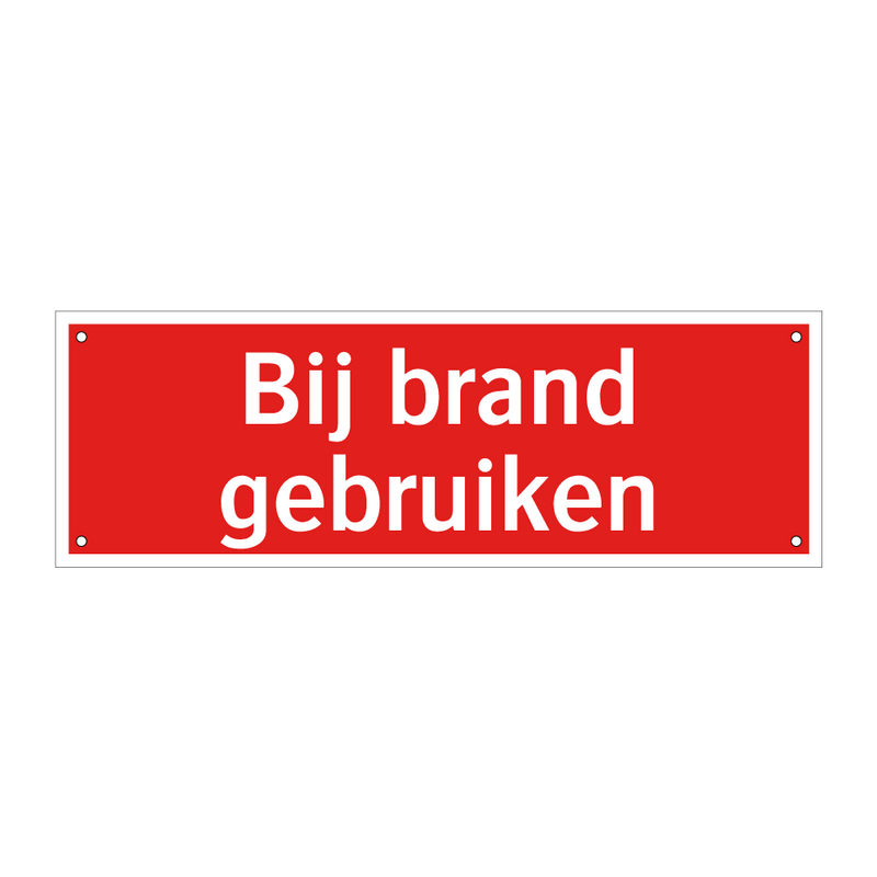 Bij brand gebruiken