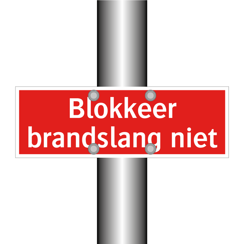 Blokkeer brandslang niet