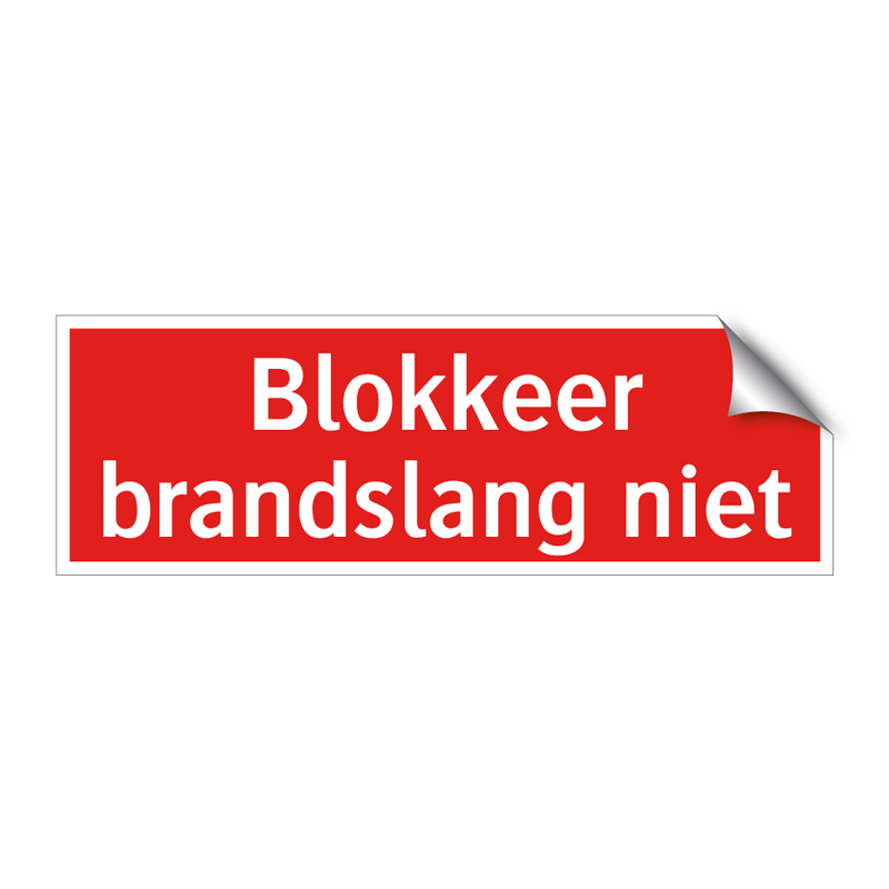 Blokkeer brandslang niet