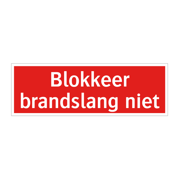 Blokkeer brandslang niet