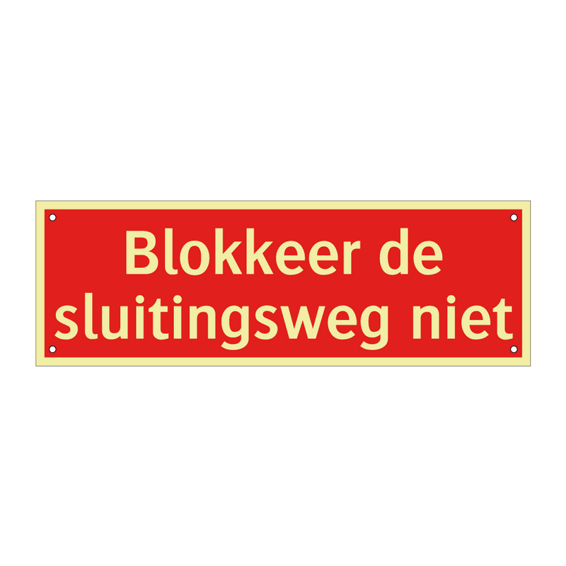 Blokkeer de sluitingsweg niet