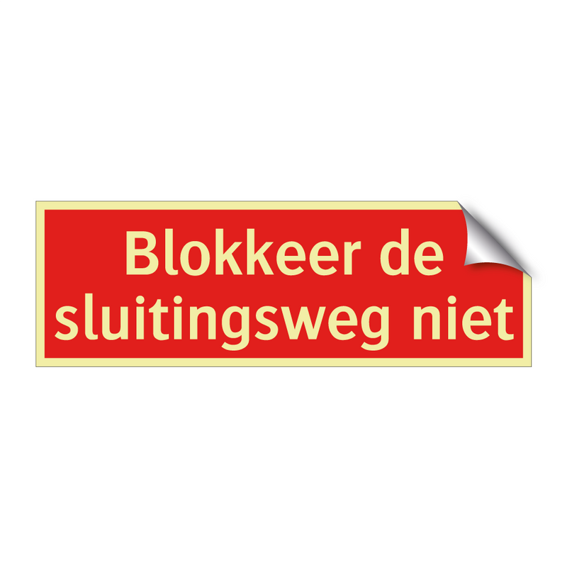 Blokkeer de sluitingsweg niet