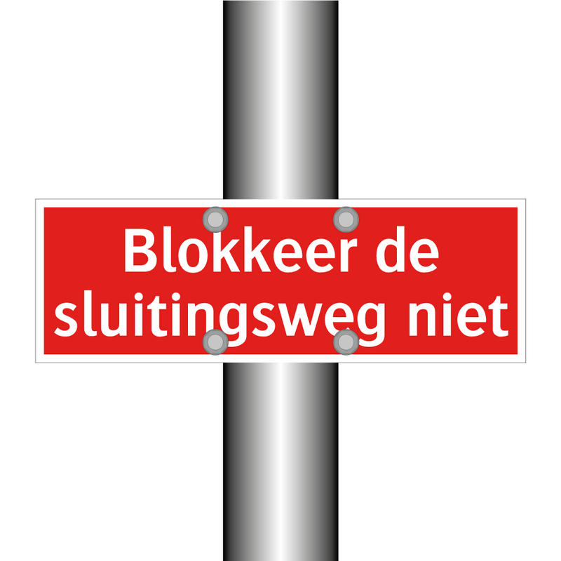 Blokkeer de sluitingsweg niet