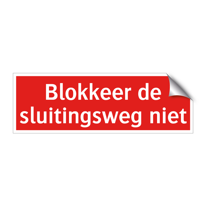 Blokkeer de sluitingsweg niet