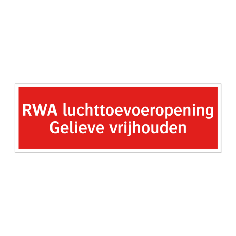 RWA luchttoevoeropening Gelieve vrijhouden