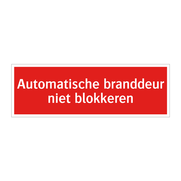 Automatische branddeur niet blokkeren