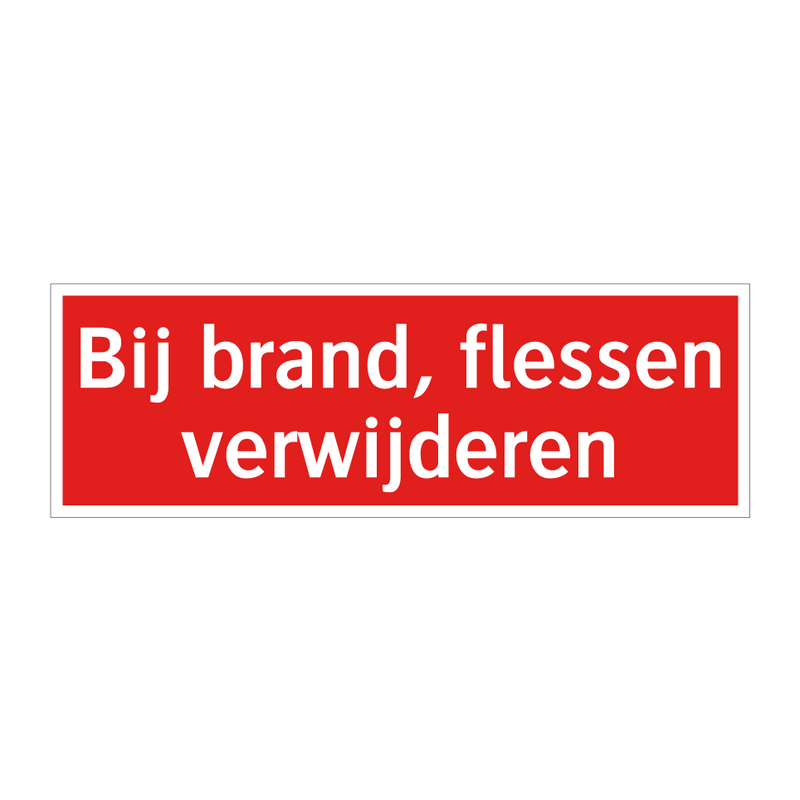 Bij brand, flessen verwijderen