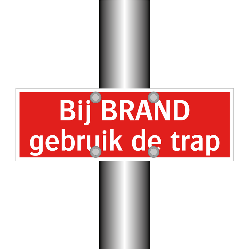 Bij BRAND gebruik de trap