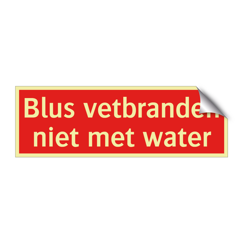 Blus vetbranden niet met water