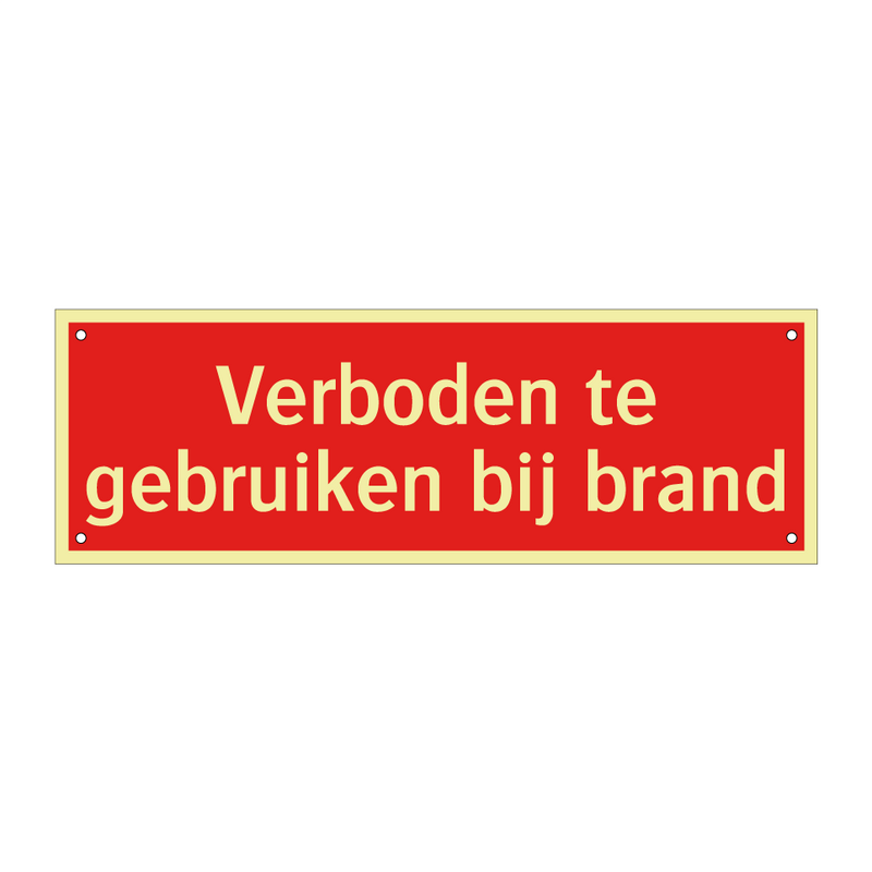 Verboden te gebruiken bij brand