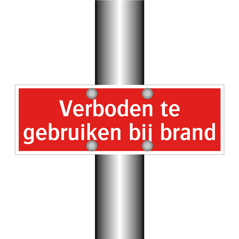 Verboden te gebruiken bij brand