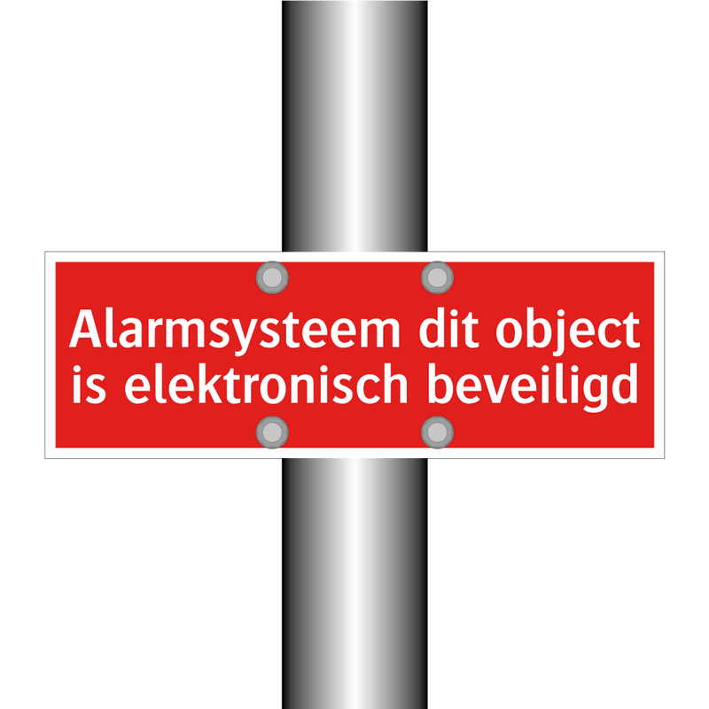 Alarmsysteem dit object is elektronisch beveiligd