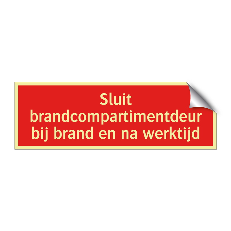 Sluit brandcompartimentdeur bij brand en na werktijd