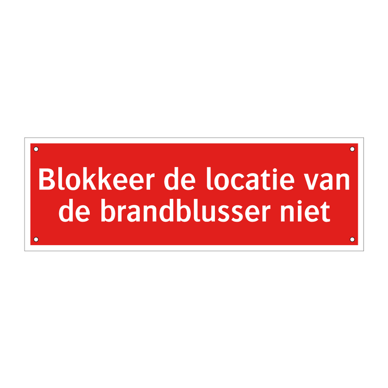 Blokkeer de locatie van de brandblusser niet