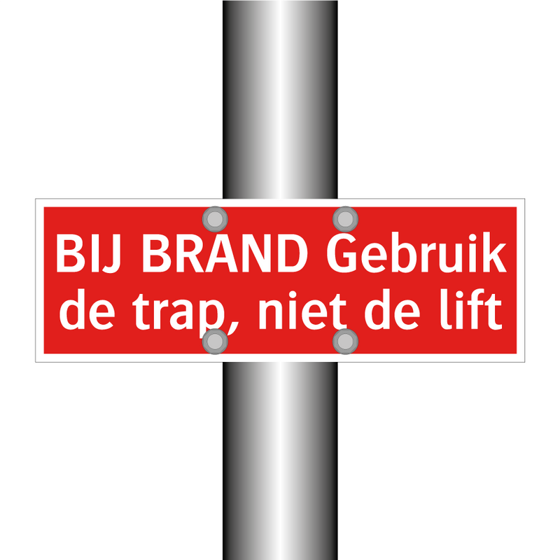 BIJ BRAND Gebruik de trap, niet de lift