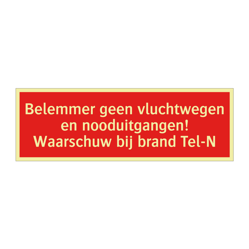 Belemmer geen vluchtwegen en nooduitgangen! Waarschuw bij brand /.../