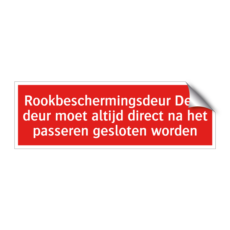 Rookbeschermingsdeur Deze deur moet altijd direct na het passeren /.../