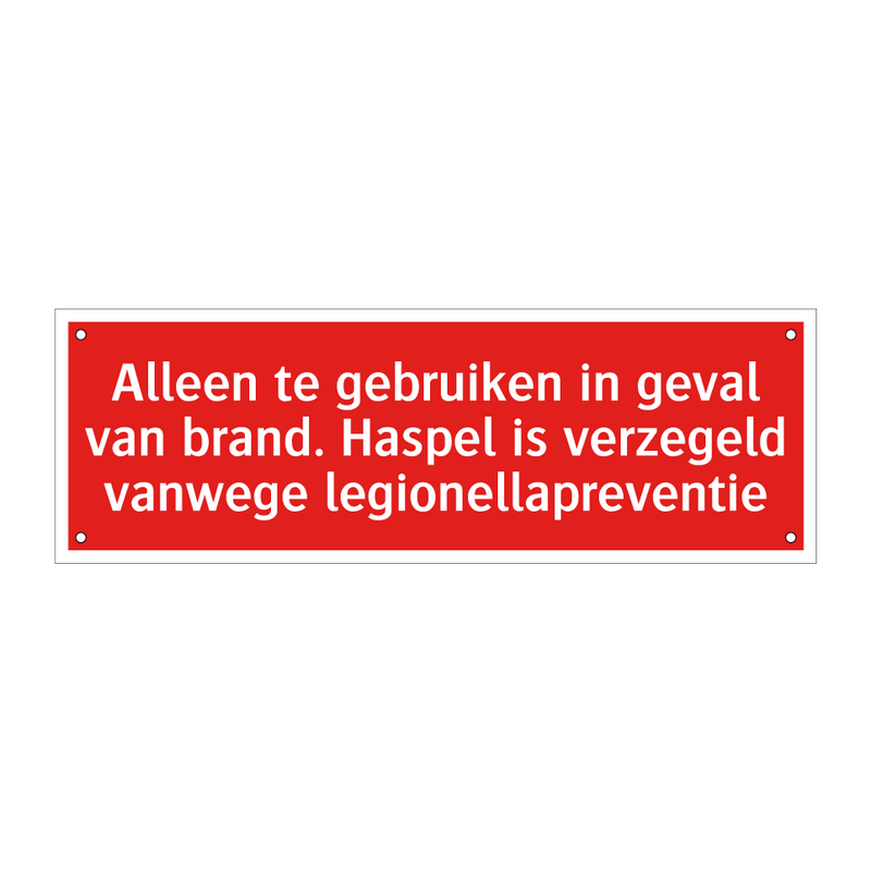 Alleen te gebruiken in geval van brand. Haspel is verzegeld /.../