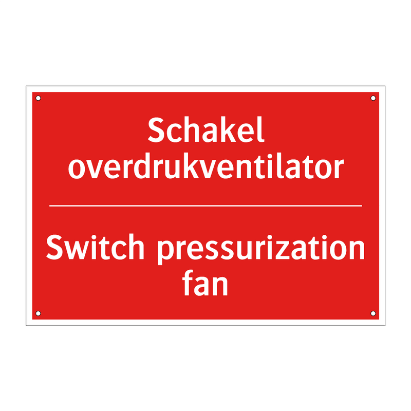 Schakel overdrukventilator - Switch pressurization fan